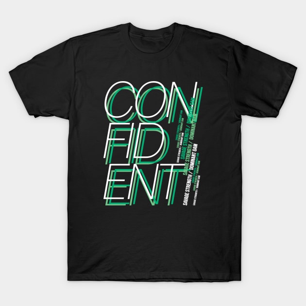 Confident T-Shirt by Metrolab